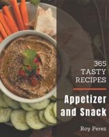365 Tasty Appetizer and Snack Recipes