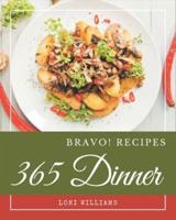 Bravo! 365 Dinner Recipes