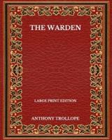 The Warden - Large Print Edition