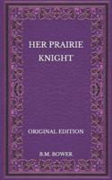 Her Prairie Knight - Original Edition