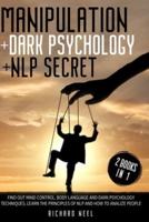 Dark Psychology + Manipulation + Nlp Secrets
