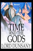 Time and the Gods Illustrated