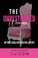 The Unrestricted Woman