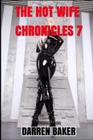 The Hot Wife Chronicles 7