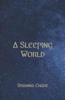 A Sleeping World