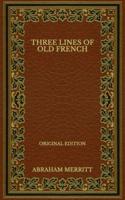 Three Lines of Old French - Original Edition