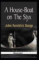 A House-Boat on the Styx [Illustrated]