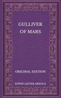 Gulliver of Mars - Original Edition