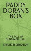 PADDY DORAN'S BOX: THE FALL OF DUNGRAGH HALL