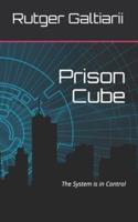Prison Cube: The System is in Control
