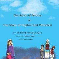 The Story of Dorcas & The Story of Hophni and Phinehas