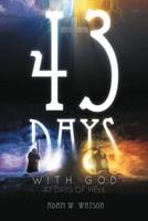 43 DAYS WITH GOD, 43 DAYS OF HELL