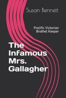 The Infamous Mrs. Gallagher: Prolific Victorian Brothel Keeper