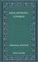 Reed Anthony, Cowman - Original Edition