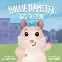 Hollie Hamster Goes To School