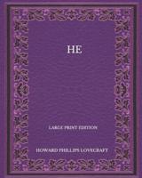 He - Large Print Edition