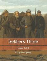 Soldiers Three: Large Print