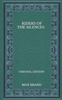 Riders Of The Silences - Original Edition