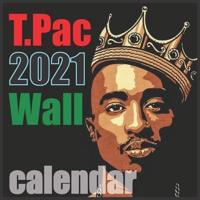 T.Pac 2021 Wall calendar : famous T.Pac wall calendar 2021/2022 16 Months 8.5x8.5 Glossy