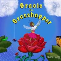 Gracie the Grasshopper
