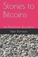 Stones to Bitcoins: the Blockchain Revolution