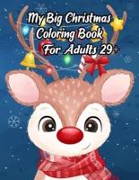 My Big Christmas Coloring Book For Adults 29+