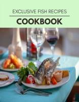 Exclusive Fish Recipes Cookbook