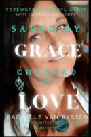 Saved By Grace Changed by Love