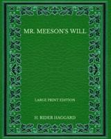 Mr. Meeson's Will - Large Print Edition