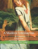 A Modern Telemachus: Large Print