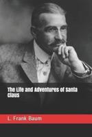 The Life and Adventures of Santa Claus