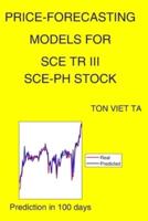 Price-Forecasting Models for Sce TR III SCE-PH Stock