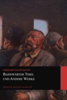 Bahnwärter Thiel Und Andere Werke (Graphyco Deutsche Klassiker)