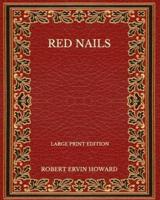 Red Nails - Large Print Edition