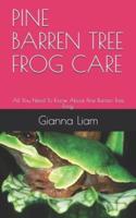 Pine Barren Tree Frog Care