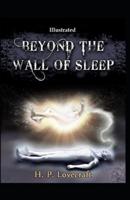 Beyond the Wall of Sleep [Illustrated]