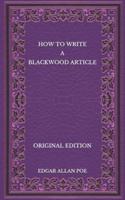 How to Write a Blackwood Article - Original Edition