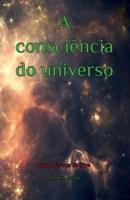 A Consciência Do Universo