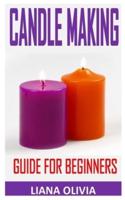 Candle Making Guide for Beginners