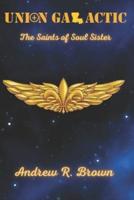 Union Galactic : The Saints of Soul Sister