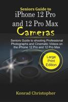 Seniors Guide to iPhone 12 Pro and 12 Pro Max Cameras