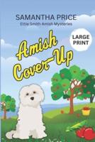 Amish Cover-Up LARGE PRINT