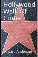 Hollywood Walk Of Crime