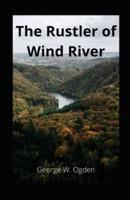 The Rustler of Wind River Illustrated