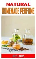 Natural Homemade Perfume