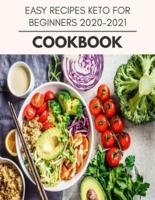 Easy Recipes Keto For Beginners 2020-2021 Cookbook