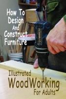Illustrated WoodWorking For Adults