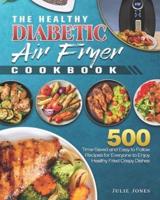 The Healthy Diabetic Air Fryer Cookbook