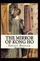 The Mirror of Kong Ho Illustrated