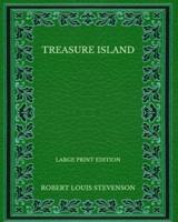 Treasure Island - Large Print Edition
